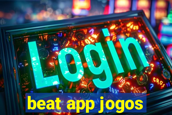 beat app jogos